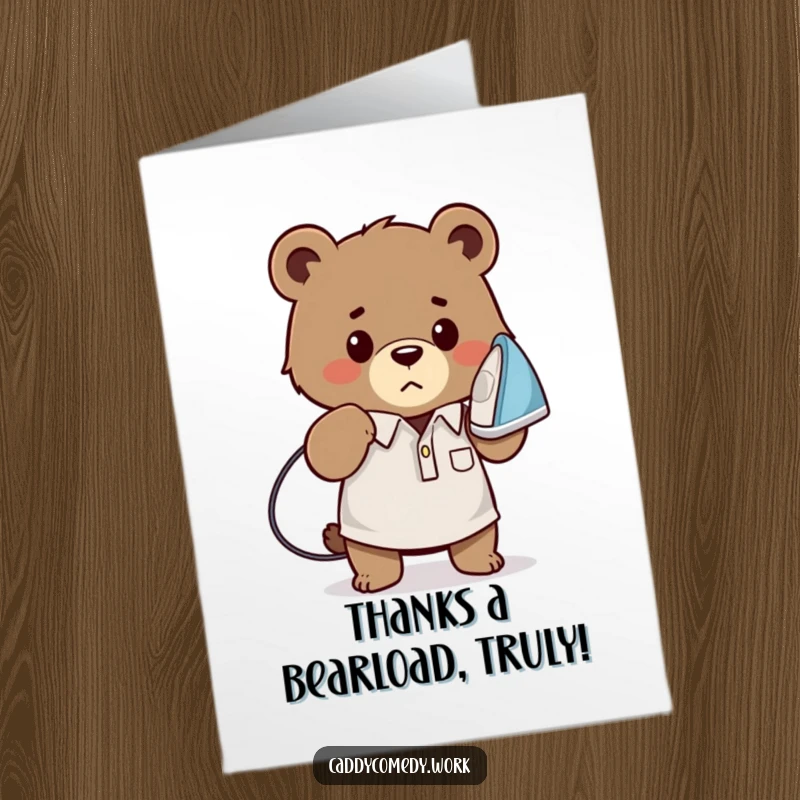 Funny Free Printable Thank You Card: A bear irons a golf shirt, thanking them for their dedication.